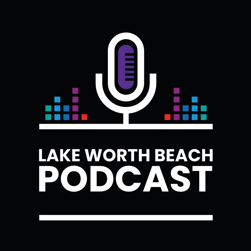 Lake Worth Beach Podcast